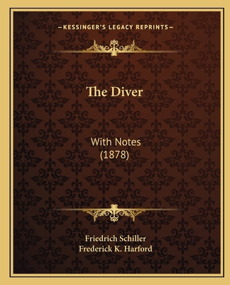 The Diver: With Notes (1878) 1166429245 Book Cover