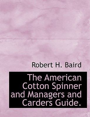 The American Cotton Spinner and Managers and Ca... 1116020556 Book Cover