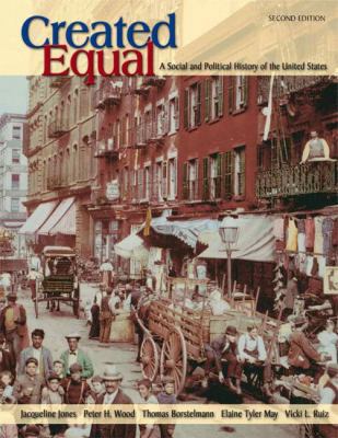 Created Equal: A Social and Political History o... 0321241886 Book Cover