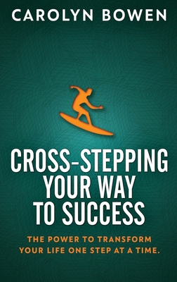 Cross-Stepping Your Way To Success: The Power t... [Large Print] 4867472077 Book Cover