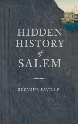 Hidden History of Salem 1540203816 Book Cover