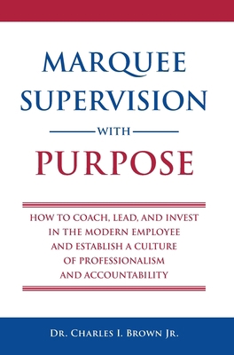 Marquee Supervision with Purpose: How to Coach,... 1736679813 Book Cover