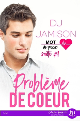 Problèmes de coeur [French] 2376764254 Book Cover