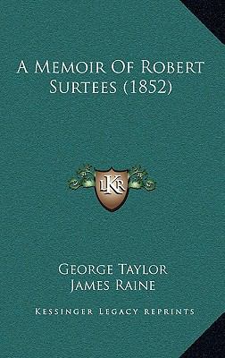 A Memoir of Robert Surtees (1852) 116505650X Book Cover