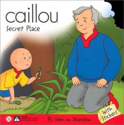 Caillou Secret Place (Scooter) 2894502931 Book Cover