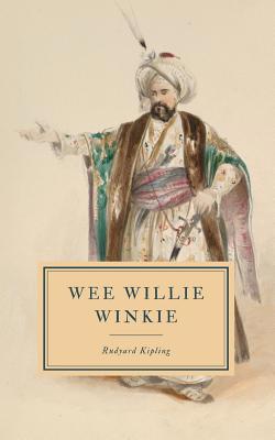 Wee Willie Winkie: And Other Child Stories - Fi... 1082753351 Book Cover