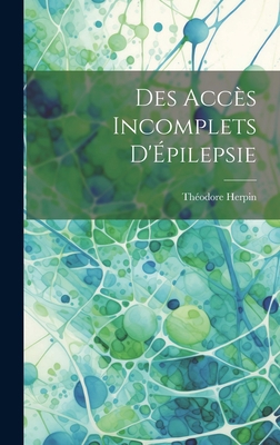 Des Accès Incomplets D'Épilepsie 1019541946 Book Cover