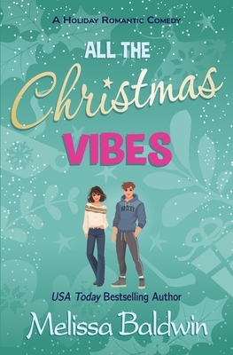 All the Christmas Vibes: A Holiday Romantic Comedy B0DN1H4ZDT Book Cover