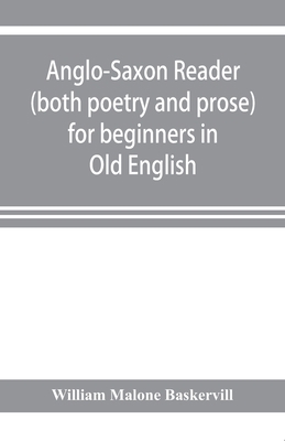 Anglo-Saxon reader (both poetry and prose) for ... 935392250X Book Cover
