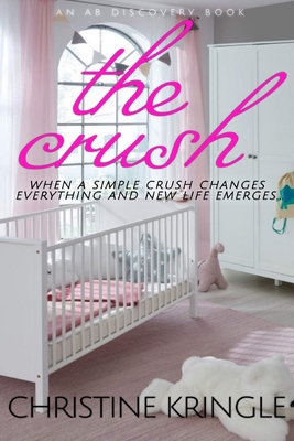 The Crush: A Sissy Baby Novel B08YQR5YDS Book Cover