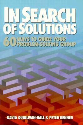 In Search of Solutions: Sixty Ways to Guide You... 0893842362 Book Cover