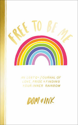 Free To Be Me: An LGBTQ+ Journal of Love, Pride...            Book Cover