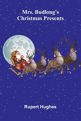 Mrs. Budlong's Christmas Presents 9374590166 Book Cover