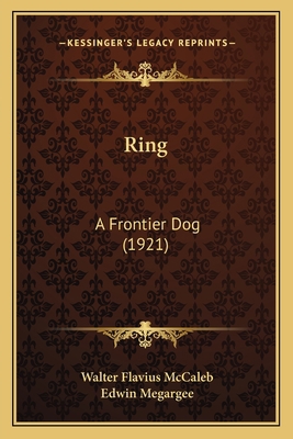 Ring: A Frontier Dog (1921) 1166974618 Book Cover