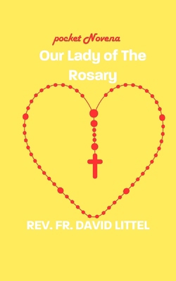 Our Lady of The Rosary: Pocket Novena            Book Cover