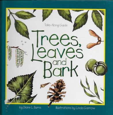 Trees, Leaves, and Bark (Take-Along Guide) 1559714778 Book Cover