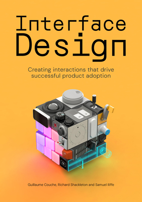 Interface Design: Creating Interactions That Dr... 9063697104 Book Cover