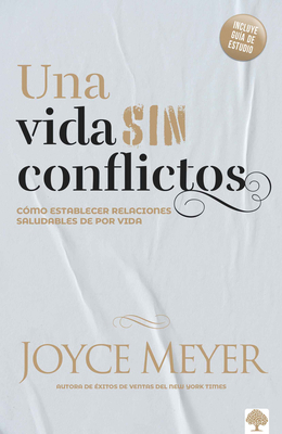 Una Vida Sin Conflictos: Cómo Establecer Relaci... [Spanish] 1591859328 Book Cover