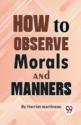 How To Observe Morals and Manners 935801878X Book Cover