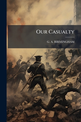 Our Casualty 127475304X Book Cover
