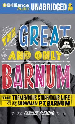 The Great and Only Barnum: The Tremendous, Stup... 1455811351 Book Cover