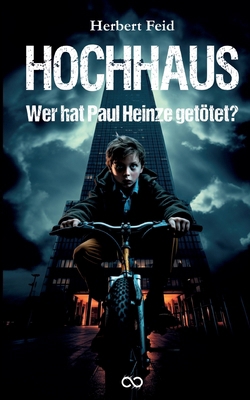 Hochhaus: Wer hat Paul Heinze getötet? [German] 3384114329 Book Cover