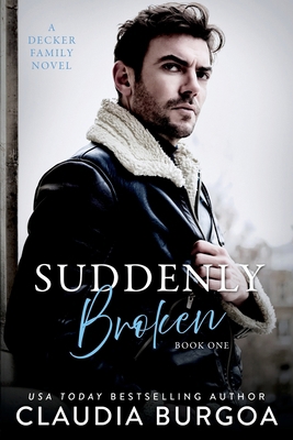 Suddenly Broken: A Decker Family Novel B0B92RBMM3 Book Cover