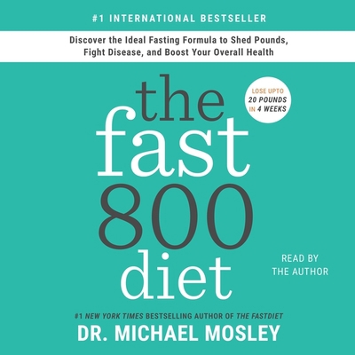 The Fast800 Diet: Discover the Ideal Fasting Fo... 1508298777 Book Cover