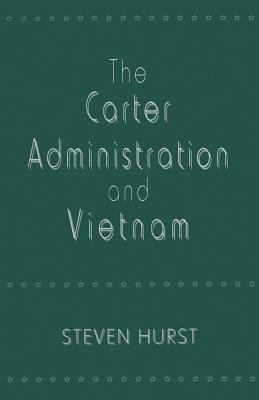 The Carter Administration and Vietnam 1349247847 Book Cover