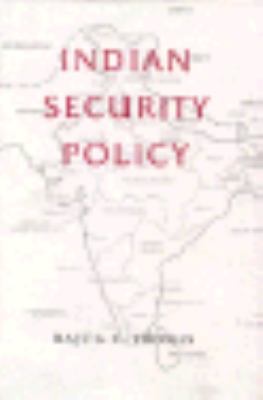 Indian Security Policy: Foreword by Joseph S. Nye 069107724X Book Cover