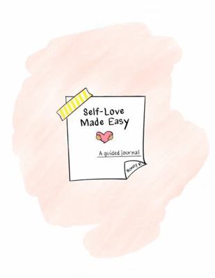 Paperback Self-Love Made Easy : A Guided Journal Book