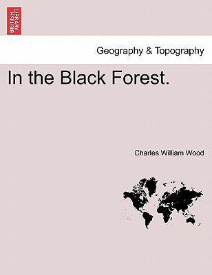 In the Black Forest. 124148872X Book Cover