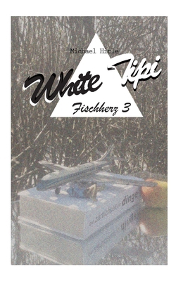 White Tipi: Fischherz 3 [German] 3819227164 Book Cover