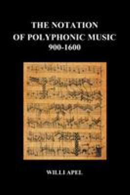 The Notation of Polyphonic Music 900 1600 (Pape... 1849028052 Book Cover