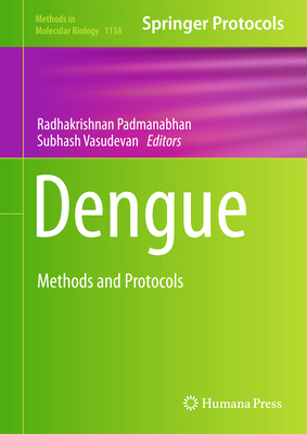 Dengue: Methods and Protocols 1493903470 Book Cover