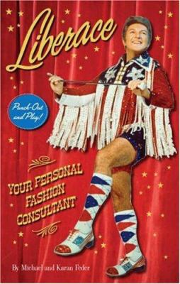 Liberace: Your Personal Fashion Consultant B002CMLQB6 Book Cover