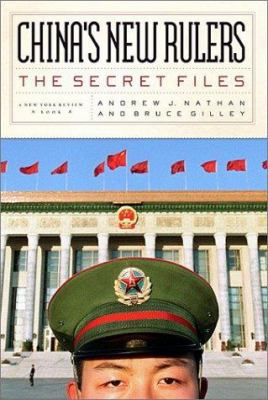 China's New Rulers: The Secret Files (New York ... 1590170466 Book Cover