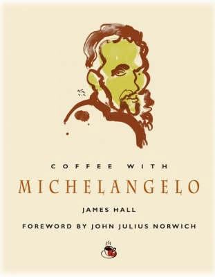 Coffee with Michelangelo 1844834670 Book Cover