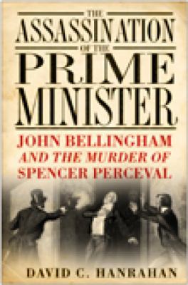 The Assassination of the Prime Minister: John B... 0750944005 Book Cover