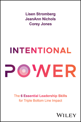 Intentional Power: The 6 Essential Leadership S... 1394193505 Book Cover