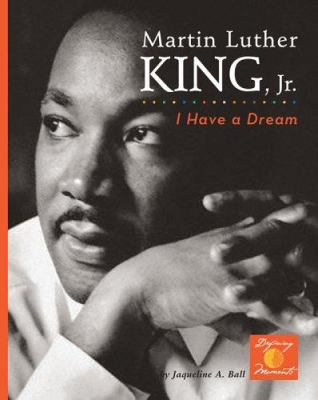 Martin Luther King, Jr.: I Have a Dream! 1597160776 Book Cover