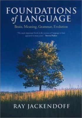 Foundations of Language: Brain, Meaning, Gramma... 0198270127 Book Cover