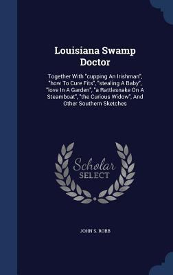 Louisiana Swamp Doctor: Together With cupping A... 1340141396 Book Cover