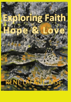 Exploring Faith Hope & Love 177820371X Book Cover