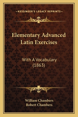 Elementary Advanced Latin Exercises: With A Voc... 1164629913 Book Cover