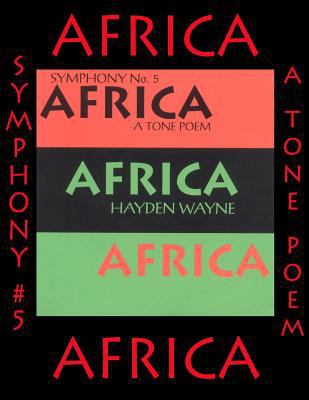 Symphony #5-AFRICA: a tone poem 150067902X Book Cover