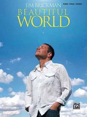 Jim Brickman -- Beautiful World: Piano/Vocal/Ch... 0739064991 Book Cover