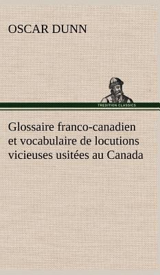 Glossaire franco-canadien et vocabulaire de loc... [French] 3849139778 Book Cover