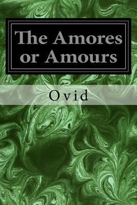 The Amores or Amours 1978212097 Book Cover
