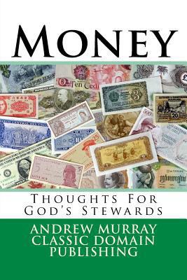 Money: Thoughts For God's Stewards 1976094909 Book Cover